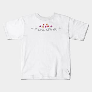 Love Quotes | "In Love With You" | Romantic | Hearts Kids T-Shirt